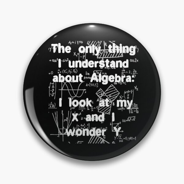 Item preview, Only think I know about Algebra: I look at my X and wonder Y designed and sold by Gevover.
