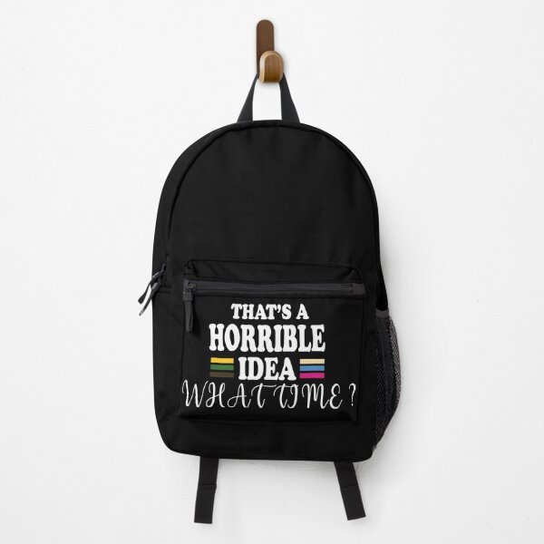 Item preview, Thats A Horrible Idea What Time: Essential t-shirt designed and sold by limanol.