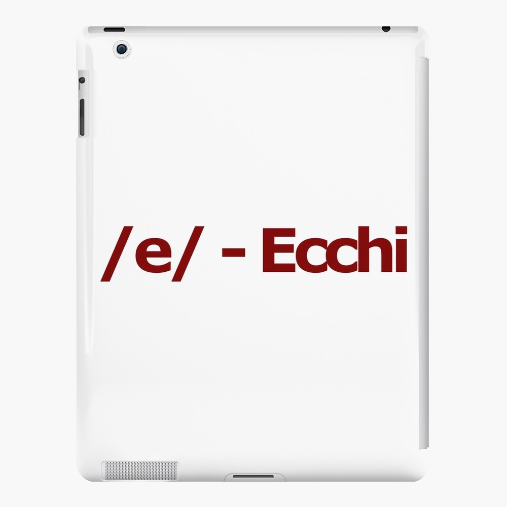 E ecchi