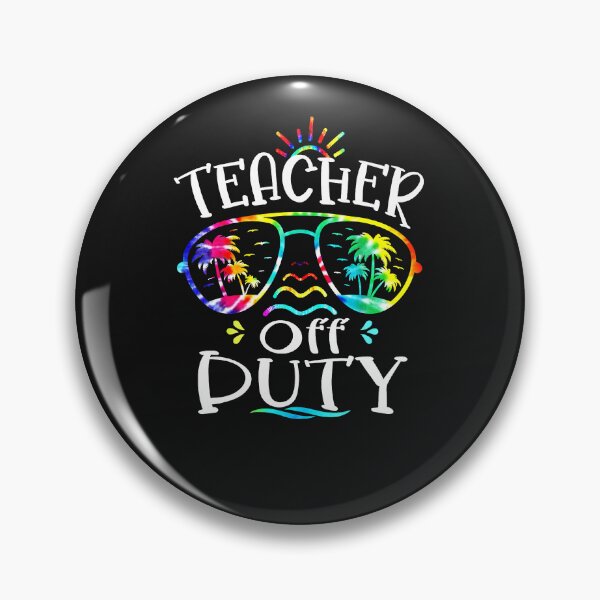 Item preview, Teacher Off Duty Sunglass Last Day Of School Teacher Tie Dye designed and sold by mainana78.