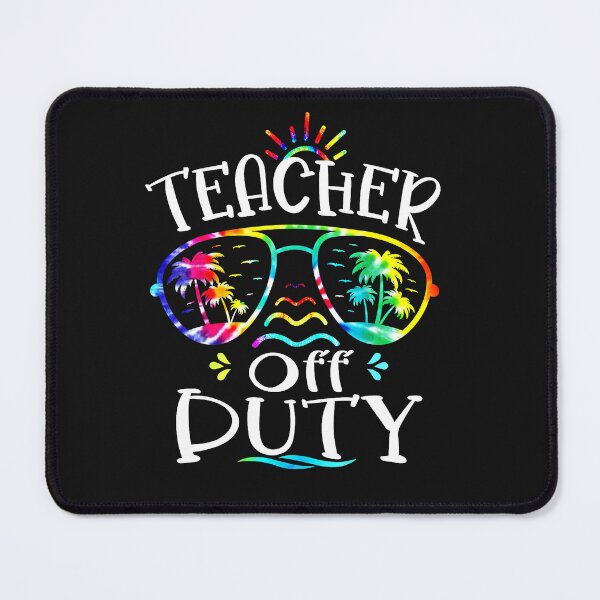 Item preview, Teacher Off Duty Sunglass Last Day Of School Teacher Tie Dye designed and sold by mainana78.