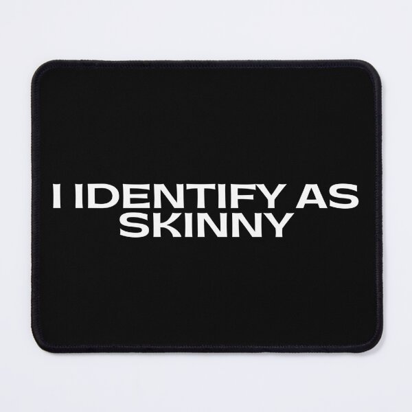 Item preview, I Identify As Skinny designed and sold by festivalzone.
