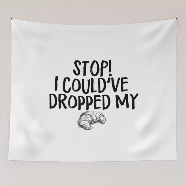 Item preview, DROPPED MY CROISSANT | VINE designed and sold by laurenthomsxn.