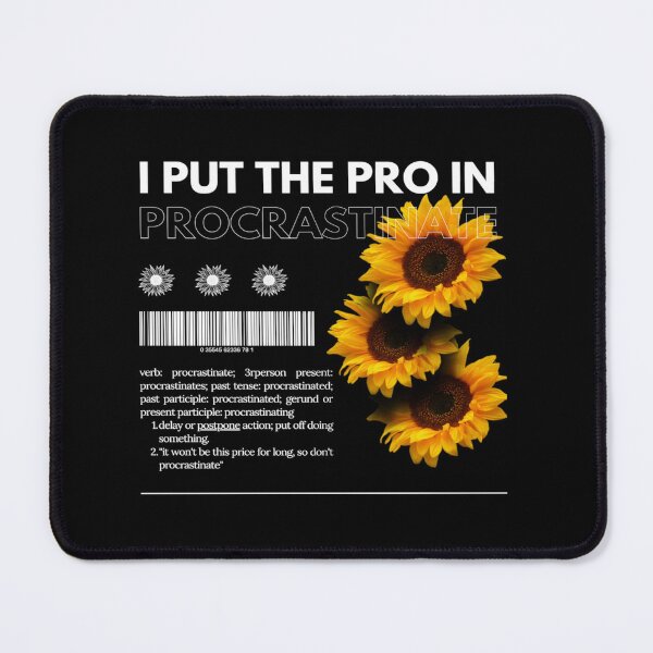 Item preview, Funny I Put the Pro in Procrastinate designed and sold by Paula Helit.
