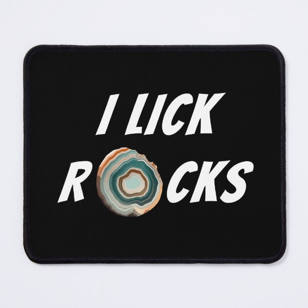 Item preview, I lick rocks funny geologist designed and sold by Outofdream1.