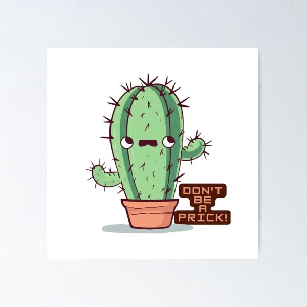 Item preview, Cactus saying Don't be a prick designed and sold by Storm20k.