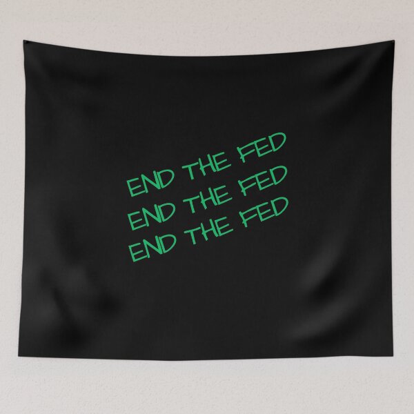 Item preview, End The Fed designed and sold by TThousand.