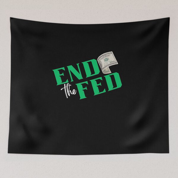 Item preview, End The Fed designed and sold by TThousand.