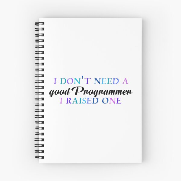 Item preview, I don’t need a good programmer I raised one designed and sold by Quirkypieces.