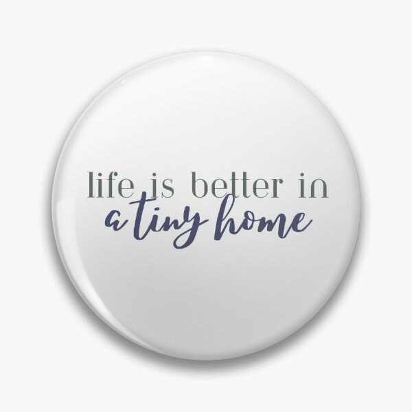 Item preview, Life is Better in a Tiny Home | Tiny House | Tiny Living | Minimalist designed and sold by ShoniwDesigns.