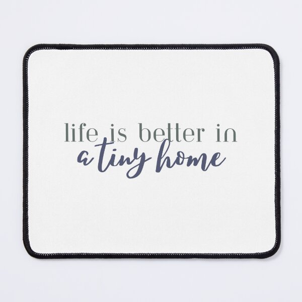 Item preview, Life is Better in a Tiny Home | Tiny House | Tiny Living | Minimalist designed and sold by ShoniwDesigns.