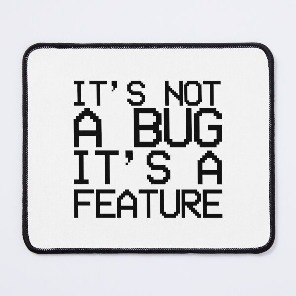 Item preview, It's not a bug it's a feature designed and sold by Bigilyy.