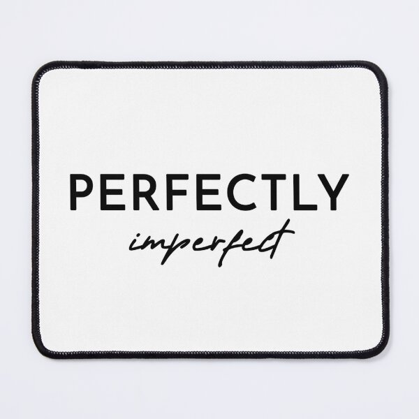 Item preview, Perfectly imperfect designed and sold by JuliaRight.