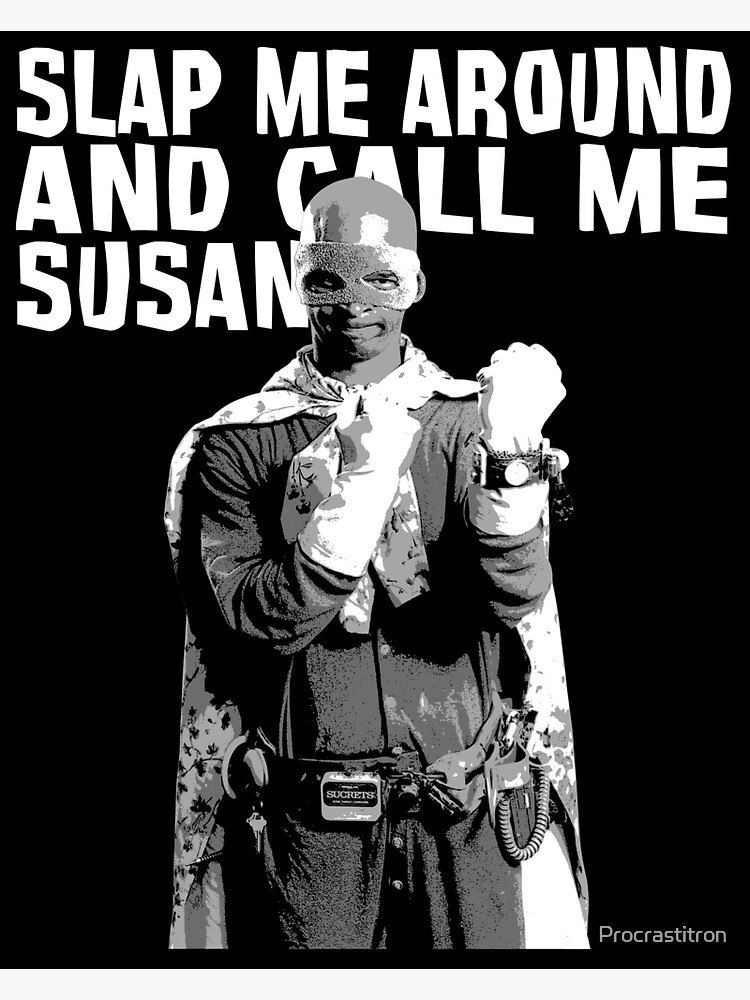 Well Slap Me Around And Call Me Susan "Call Me Susan" Sticker by Procrastitron | Redbubble