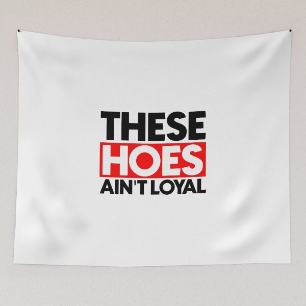 Item preview, These hoes ain't loyal designed and sold by Bigilyy.