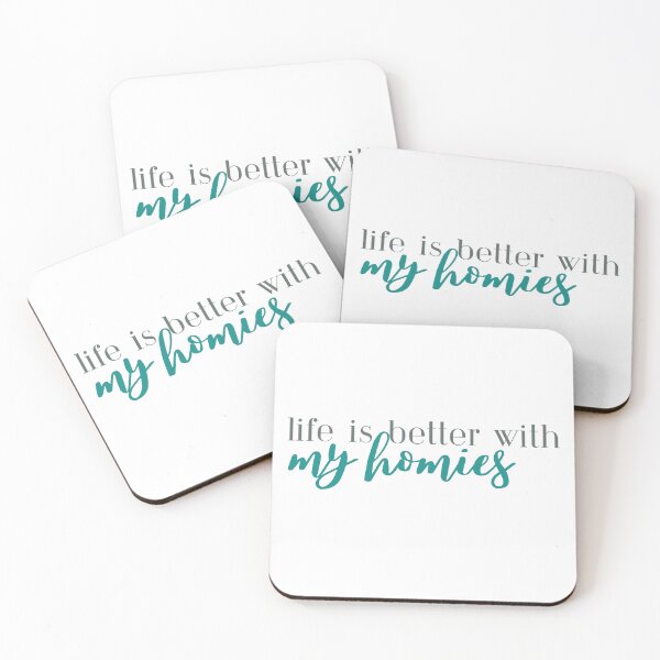 Item preview, Life is Better with My Homies | Friends | BFFs | Best Friends designed and sold by ShoniwDesigns.