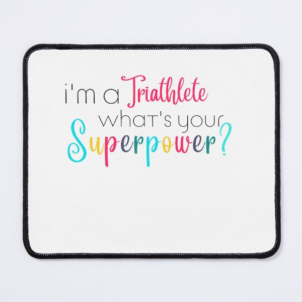 Item preview, Im a Triathlete, Whats Your Superpower designed and sold by ShoniwDesigns.