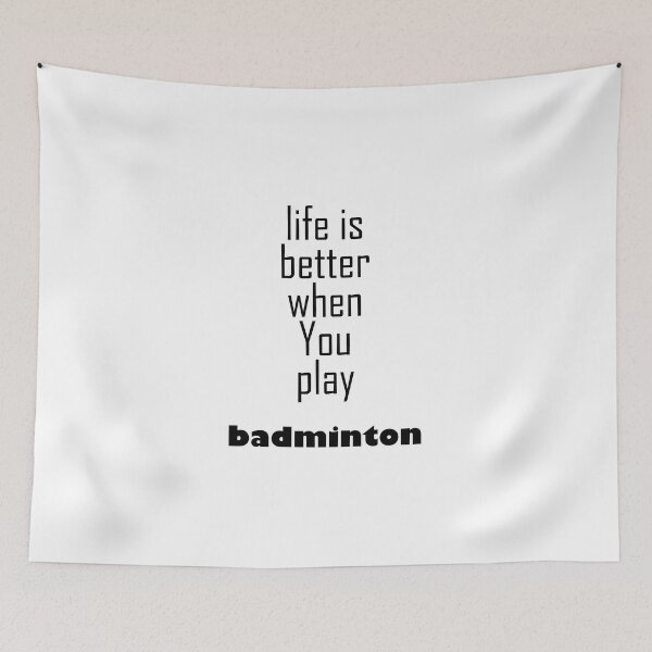 Item preview, life is better when you play badminton - simple text design designed and sold by EmeraldeaArt.