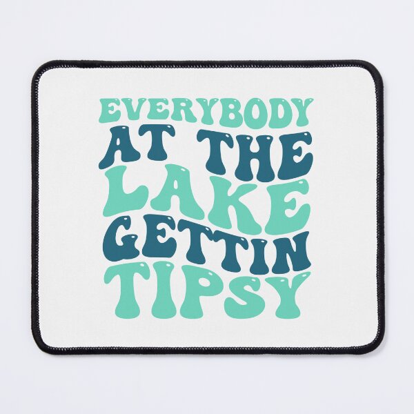 Item preview, Gettin Tipsy - Everybody on the lake gettin tipsy - Lake life - Lake Daze - Day drinking tee - Getting tipsy -  Errbody at the Lake Gettin Tipsy  designed and sold by BHM Shirts.
