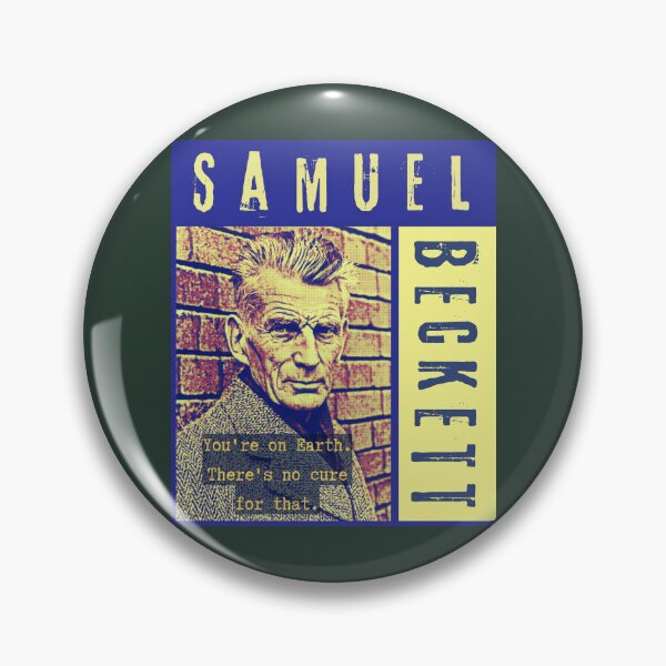 Item preview, Samuel Beckett portrait and quote: You're on Earth. There's no cure for that. designed and sold by artbleed.