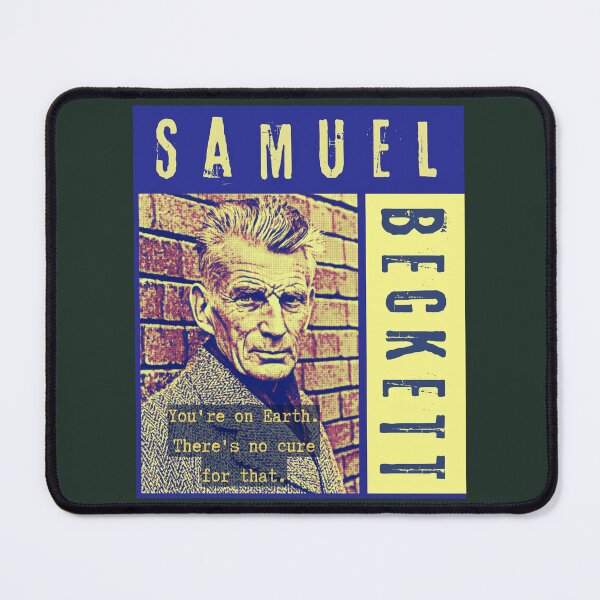 Item preview, Samuel Beckett portrait and quote: You're on Earth. There's no cure for that. designed and sold by artbleed.