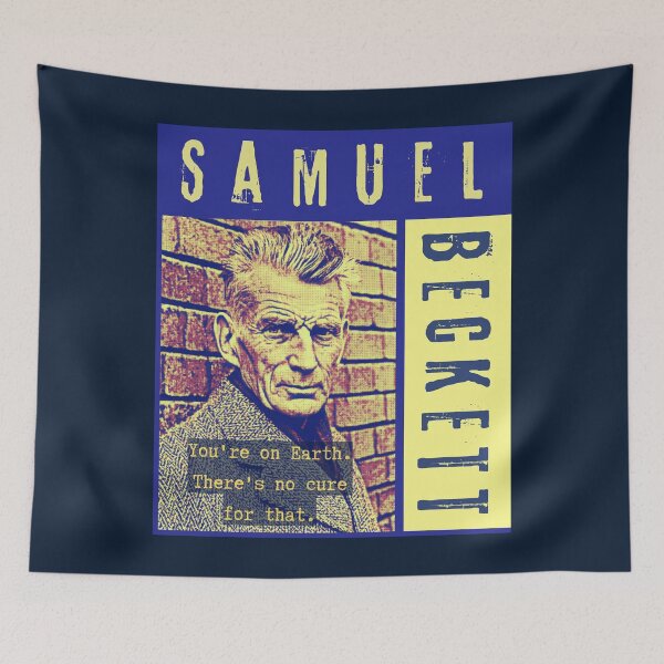 Item preview, Samuel Beckett portrait and quote: You're on Earth. There's no cure for that. designed and sold by artbleed.
