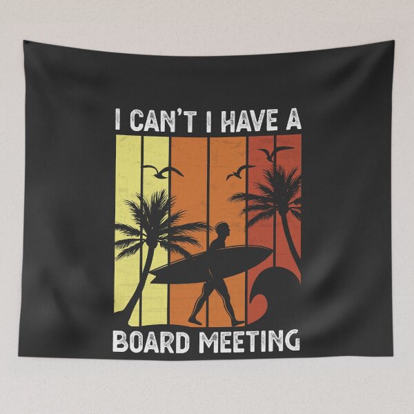 Item preview, I Can't I Have A Board Meeting Vintage Surfing Vacation designed and sold by desimino.