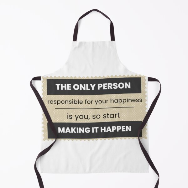 Item preview, The only person resposible for your happiness is you, so start makking it happen designed and sold by klauswonders.