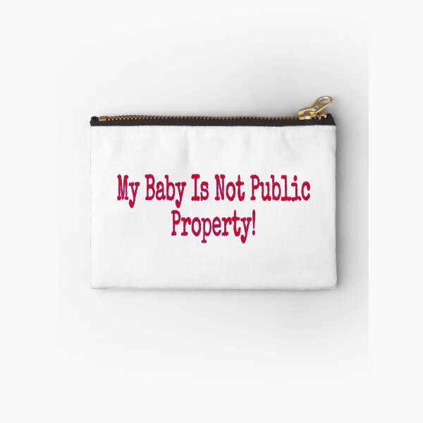 Item preview, My Baby Is Not Public Property designed and sold by natnat7w.