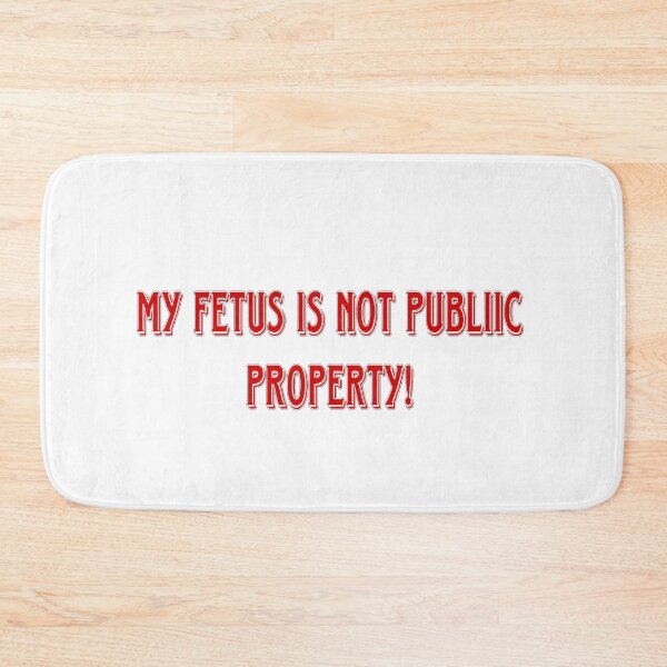 Item preview, My Fetus Is Not Public Property designed and sold by natnat7w.