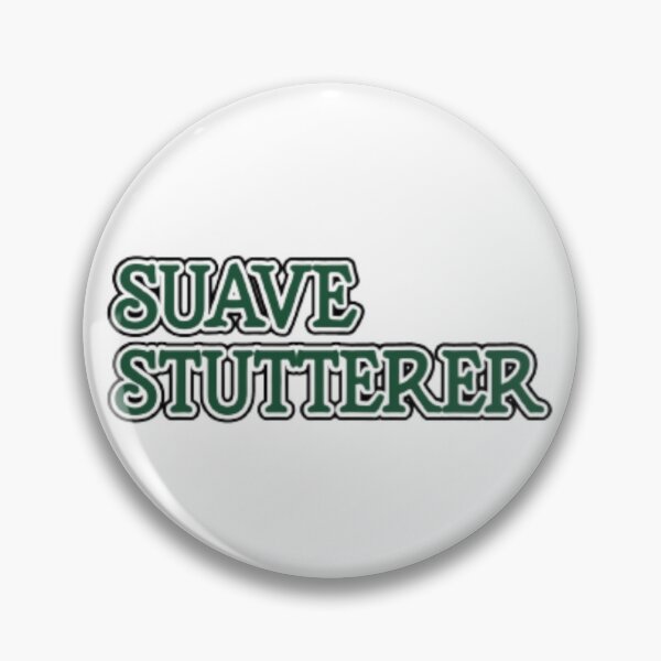 Item preview, Suave Stutterer designed and sold by flyinryan82.