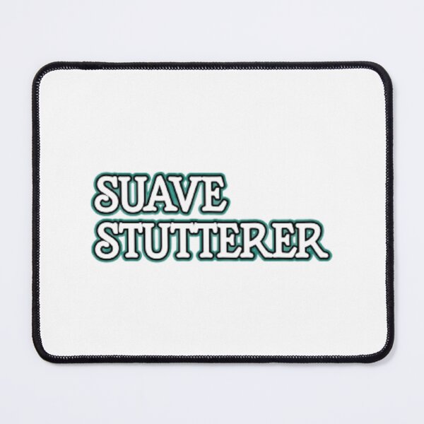 Item preview, Suave Stutterer designed and sold by flyinryan82.