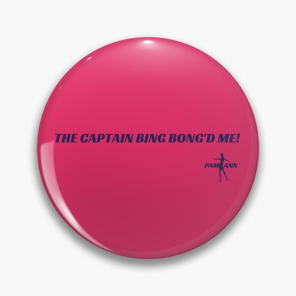 Item preview, PAM ANN THE CAPTAIN BING BONG'D ME designed and sold by HRHPAMANN.