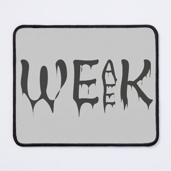 Item preview, Weak Week designed and sold by Micha-L.