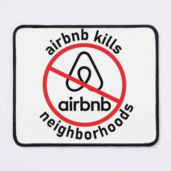 Item preview, Airbnb kills neighborhoods designed and sold by sickapparel91.