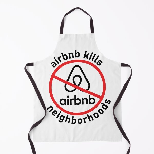 Item preview, Airbnb kills neighborhoods designed and sold by sickapparel91.