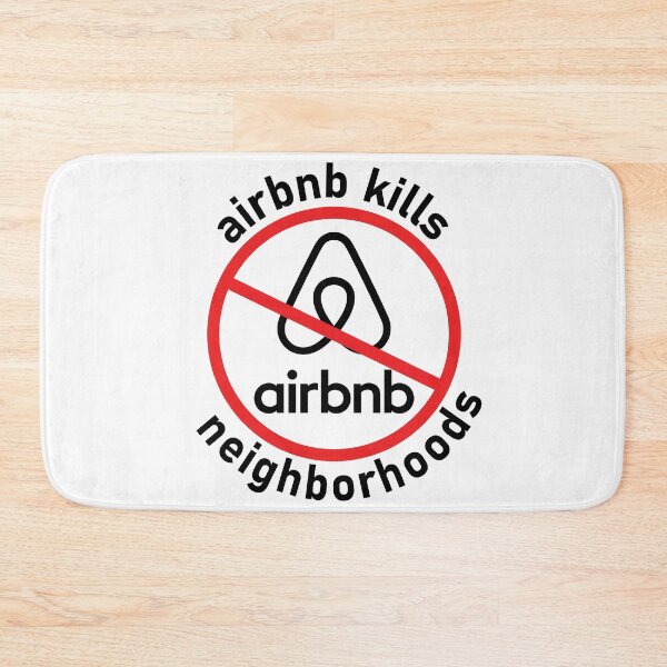 Item preview, Airbnb kills neighborhoods designed and sold by sickapparel91.