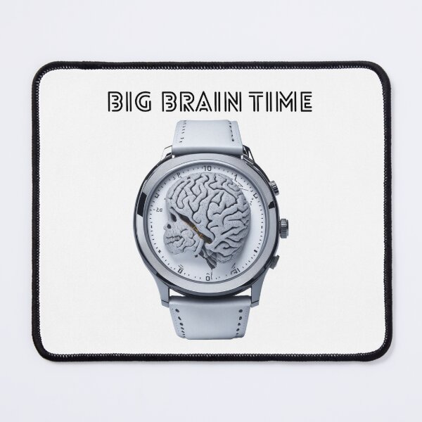 Item preview, Big brain time designed and sold by SnapMood.