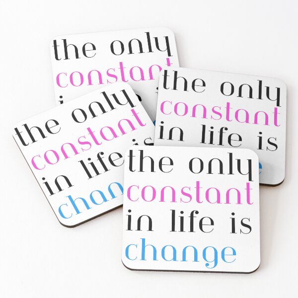 Item preview, The only constant in life is change designed and sold by DWeyers.