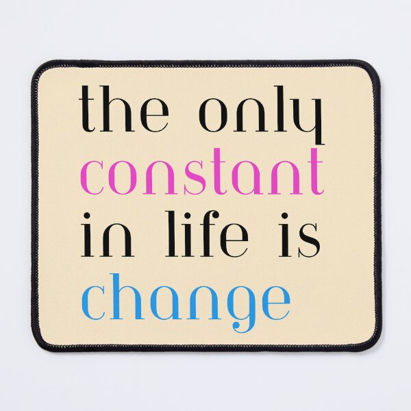 Item preview, The only constant in life is change designed and sold by DWeyers.