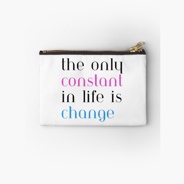 Item preview, The only constant in life is change designed and sold by DWeyers.
