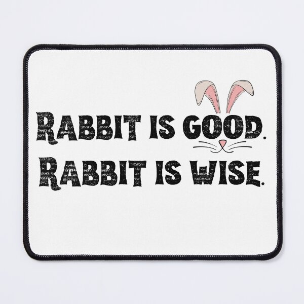Item preview, Rabbit is good, rabbit is wise designed and sold by PixiesPlace.