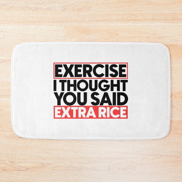 Item preview, Exercise i thought you said extra rice designed and sold by Bigilyy.