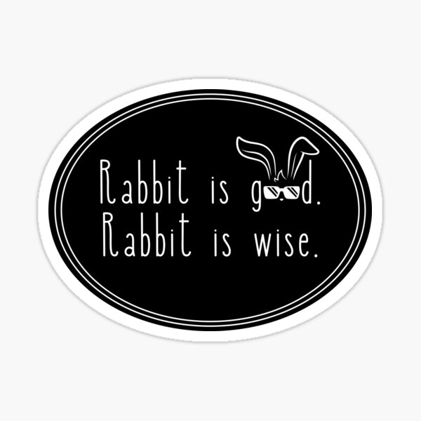 Item preview, Rabbit is good! Rabbit is wise! designed and sold by PixiesPlace.