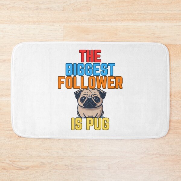 Item preview, Pug the biggest follower designed and sold by Pug-Obsession.