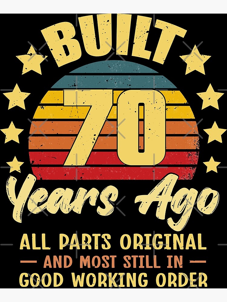 Built 70 Years Ago All Parts Original 70th Birthday vintage | Greeting Card