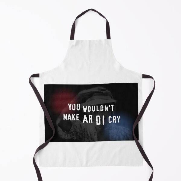 Item preview, You wouldn't make Ar Di cry designed and sold by DiHarder.