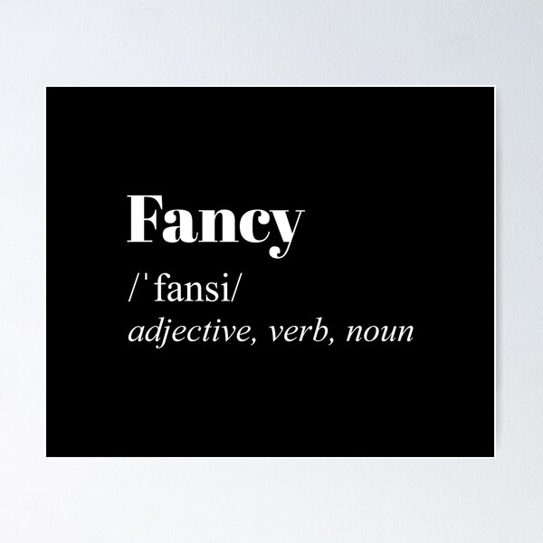 FANCY definition and meaning