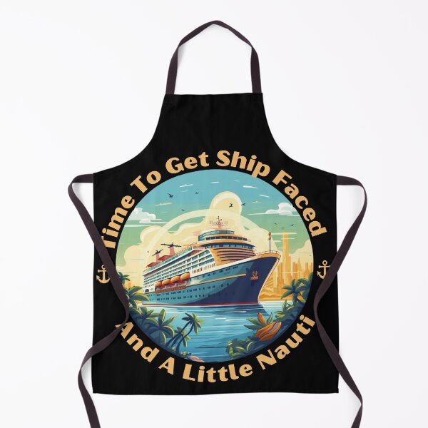 Item preview, Time To Get Ship Faced And Get A Little Nauti Life designed and sold by ArtFromBeyond.