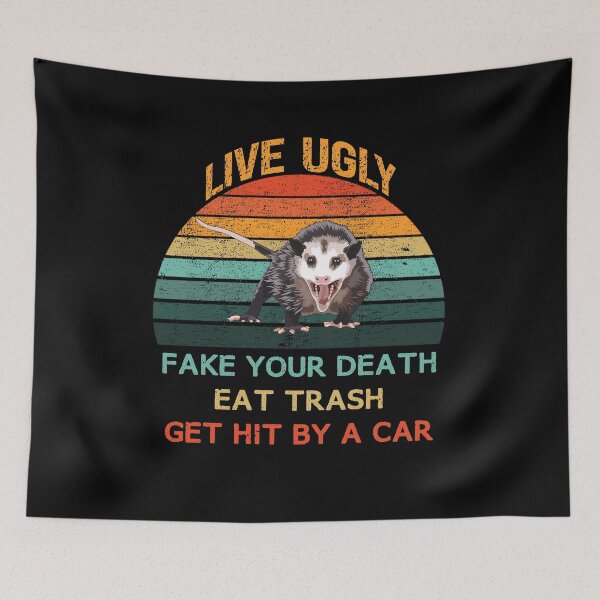 Item preview, Live Ugly Fake Your Death Eat Trash Get Hit By A Car Opossum designed and sold by DonnaPeaches.
